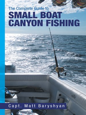 cover image of The Complete Guide to Small Boat Canyon Fishing